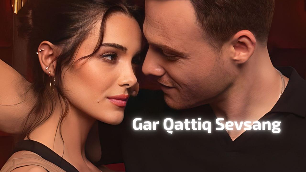 Gar qattiq sevsang / Ya Çok Seversen